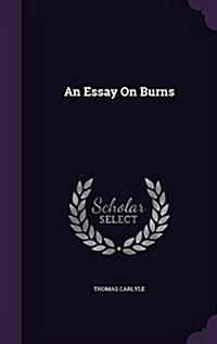 An Essay on Burns (Hardcover)