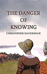 The Danger of Knowing (Paperback)