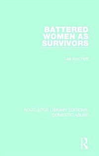 Battered Women as Survivors (Hardcover)
