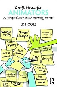 Craft Notes for Animators : A Perspective on a 21st Century Career (Paperback)