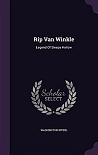Rip Van Winkle: Legend of Sleepy Hollow (Hardcover)