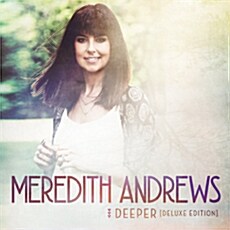 [수입] Meredith Andrews - Deeper [Deluxe Edition]