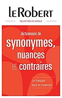 Dictionnaire des synonymes, nuances et contraires (Hardcover)