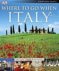 Where To Go When : Italy (Hardcover)