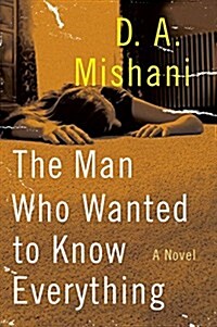 The Man Who Wanted to Know Everything (Paperback)