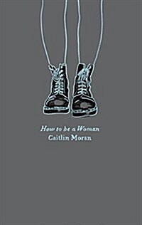 How to Be a Woman (Paperback)