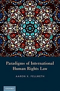Paradigms of International Human Rights Law (Hardcover)