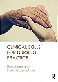 Clinical Skills for Nursing Practice (Paperback)