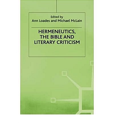 Hermeneutics, the Bible, and Literary Criticism (Hardcover)