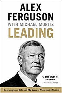 Leading: Learning from Life and My Years at Manchester United (Paperback)