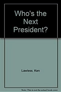 Whos the Next President? (Paperback)