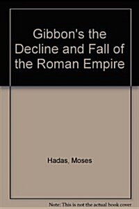 Gibbons the Decline and Fall of the Roman Empire (Paperback, Abridged)