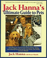 Jack Hannas Ultimate Guide to Pets (Paperback, Reprint)