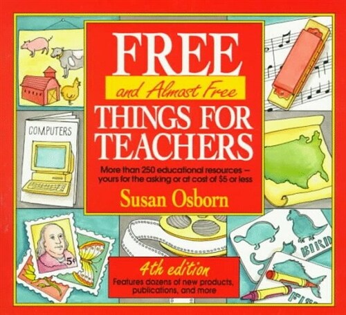 Free (And Almost Free) Things for Teachers (Paperback, 4th)