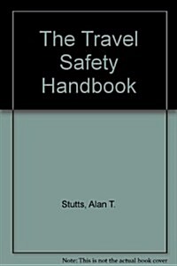 The Travel Safety Handbook (Hardcover)