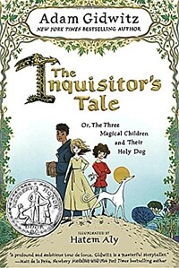 (The) inquisitor's tale, or, the three magical children and their holy dog 