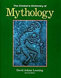 The Childrens Dictionary of Mythology (Library)