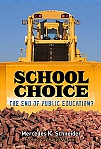 School Choice: The End of Public Education? (Paperback)