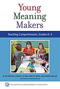 Young Meaning Makers--Teaching Comprehension, Grades K-2 (Paperback)