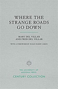 Where the Strange Roads Go Down (Paperback, Reprint)