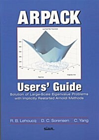 Arpack Users Guide: Solution of Large-Scale Eigenvalue Problems with Implicity Restarted Arnoldi Methods (Paperback)