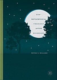 Non-metaphysical Theology After Heidegger (Hardcover)