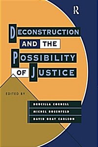 Deconstruction and the Possibility of Justice (Hardcover)