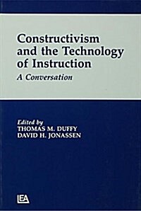 Constructivism and the Technology of Instruction : A Conversation (Hardcover)