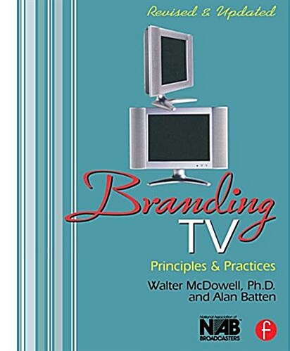 Branding TV : Principles and Practices (Hardcover, 2 ed)