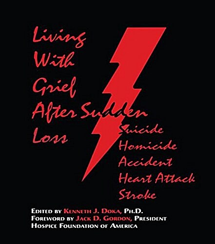 Living With Grief : After Sudden Loss Suicide, Homicide, Accident, Heart Attack, Stroke (Hardcover)