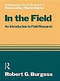 In the Field : An Introduction to Field Research (Hardcover)