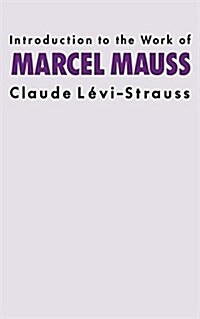 Introduction to the Work of Marcel Mauss (Hardcover)