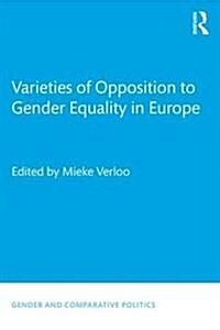 Varieties of Opposition to Gender Equality in Europe (Paperback)