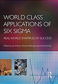 World Class Applications of Six Sigma (Hardcover)