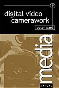 Digital Video Camerawork (Hardcover)