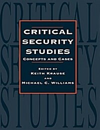Critical Security Studies : Concepts And Strategies (Hardcover)