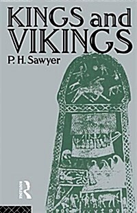 Kings and Vikings : Scandinavia and Europe AD 700–1100 (Hardcover)