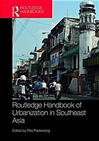 Routledge Handbook of Urbanization in Southeast Asia (Hardcover)