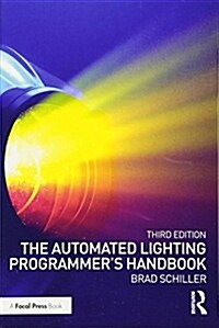 The Automated Lighting Programmers Handbook (Paperback, 3 New edition)