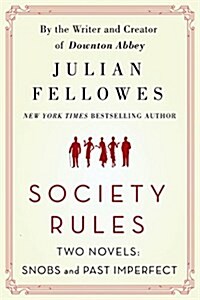 Society Rules: Two Novels: Snobs and Past Imperfect (Paperback)