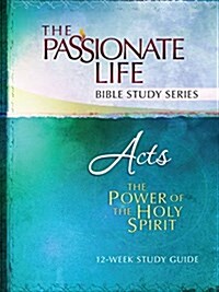 Acts: The Power of the Holy Spirit 12-Week Study Guide (Paperback)