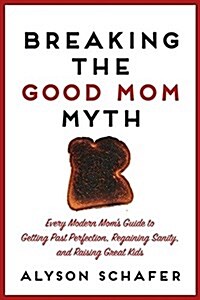[중고] Breaking the Good Mom Myth (Paperback)