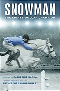 Snowman: The True Story of a Champion (Hardcover)