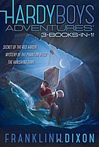 Hardy Boys Adventures 3-Books-In-1!: Secret of the Red Arrow; Mystery of the Phantom Heist; The Vanishing Game (Paperback, Bind-Up)