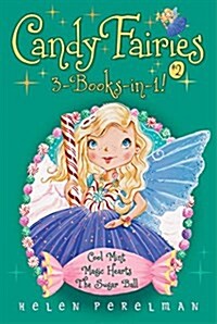 Candy Fairies 3-Books-In-1! #2: Cool Mint; Magic Hearts; The Sugar Ball (Paperback, Bind-Up)