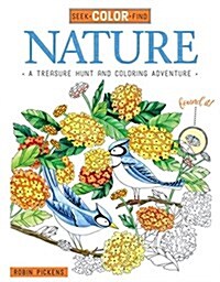 Seek, Color, Find Nature: A Treasure Hunt and Coloring Adventure (Paperback)