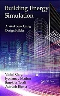 Building Energy Simulation: A Workbook Using Designbuilder(tm) (Paperback)
