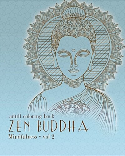 Adult Coloring Books: Zentangle Buddha: Doodles and Patterns to Color for Grownups (Paperback)