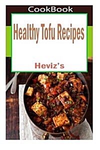 Healthy Tofu Recipes (Paperback)