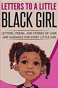 Letters to a Little Black Girl (Paperback)